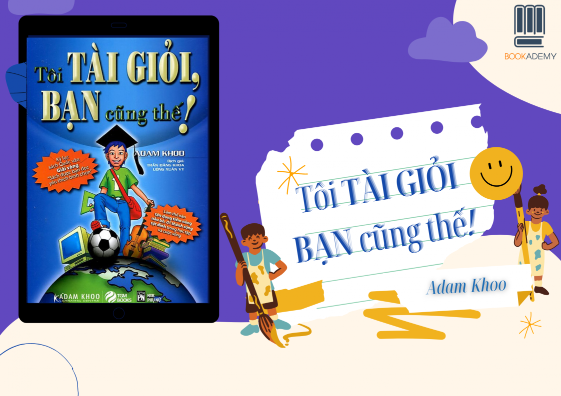 [Trích Sách] “Tôi Tài Giỏi Bạn Cũng Thế”: Quá Trình Học Tập Hiệu Quả